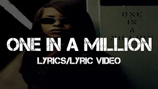 Aaliyah - One in a Million (Lyrics/Lyric Video)