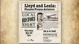 Fresno History: Lloyd & Loxla: Pioneer Fresno Aviators