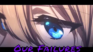 「AMV」- Violet Evergarden - Our Failures