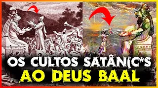 O CULTO A DEUS BAAL ERA A COISA MAIS MACABRA QUE EXISTIA | Baal