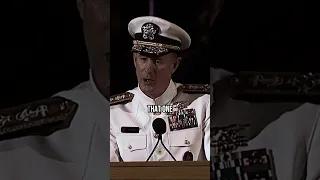 "If you want to change the world, start by making your bed" - Admiral William H. McRaven speech.