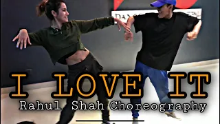 "I LOVE IT" Kanye West & Lil Pump Dance || Rahul Shah Choreography