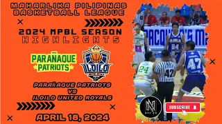 MPBL HIGHLIGHTS: PARAÑAQUE PATRIOTS VS ILOILO UNITED ROYALS (APRIL 18, 2024)