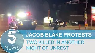 Jacob Blake: two people killed during another night of unrest in Wisconsin | 5 News