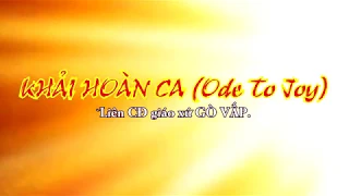 KHẢI HOÀN CA( ODE TO JOY ).Liên CĐ gx GÒ VẤP.