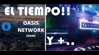 SYS Y ROSE:¡ATENCION!¡A TOMAR DECISIONES! Analisis Oasis Network HOY Syscoin  MANA OGN BNB VRA BLOK