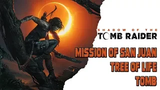 Shadow of the Tomb Raider • Mission of San Juan • Tree of Life Tomb