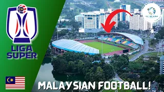Malaysia Super League Stadiums!