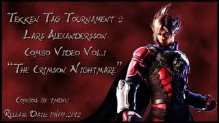 Tekken Tag Tournament 2 Lars Alexandersson Combo Video Vol.1 - "The Crimson Nightmare"
