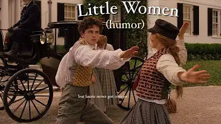 Little Women. (2019) humor