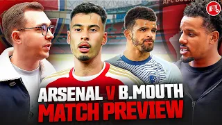 “I’m Not Even Thinking About Man United!” | Match Preview | Arsenal vs Bournemouth
