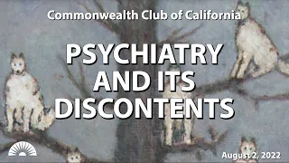 Psychiatry and its Discontents