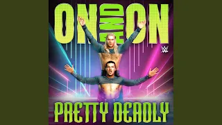 WWE: On And On (Pretty Deadly)