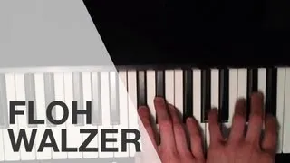 Anleitung: Flohwalzer schnell gelernt auf dem Klavier/ Flohwalzer auf dem Piano lernen