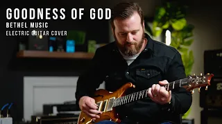 Goodness of God - Bethel Music - Electric guitar cover // Pedalboard & Tonex