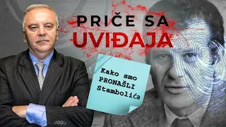 PRIČE SA UVIĐAJA 01 - Kako smo PRONAŠLI Stambolića‼