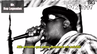 The Notorious B.I.G - Suicidal Thoughts (Legendado)