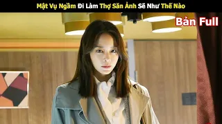 Mật Vụ Ngầm Đi Làm Thợ Săn Ảnh Sẽ Như Thế Nào | Tóm Tắt Phim Big Issue Full | Review Phim Hàn Hay