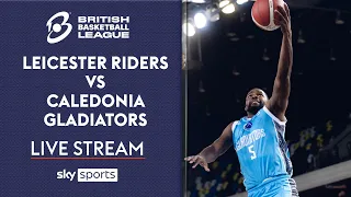 LIVE British Basketball League! | Leicester Riders vs Caledonia Gladiators