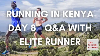 KENYA EXPERIENCE - DAY 8 - Interview with elite Kenyan runner training in Iten.