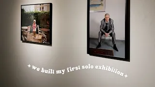 my first solo exhibition buildup and opening ⚡️  how I built my photography exhibition