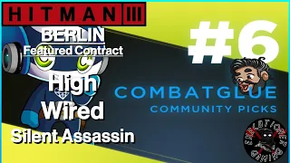 Hitman 3: Berlin - Featured Contract - High Wired - Silent Assassin