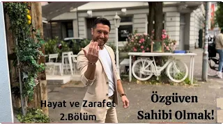 "Nasıl Daha Özgüvenli Olabiliriz?" Hayat ve Zarafet 2.Bölüm