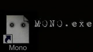 MONO.EXE | Memeio's Miniseries