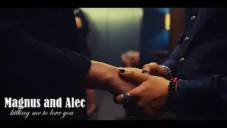 Magnus & Alec || Killing me to love you [2x18]