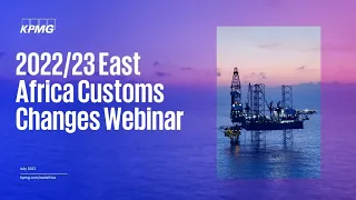 2022/23 East Africa Customs Changes Webinar