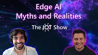 Edge AI Myths and Realities