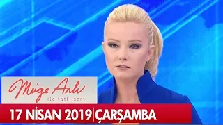 Müge Anlı ile Tatlı Sert 17 Nisan 2019 Çarşamba  - Tek Parça