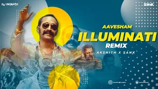 Illuminati|Aavesham| Remix  Dj Akshith x Dj Sank | Jithu Madhavan|Fahadh Faasil|Sushin Shyam,Dabzee,
