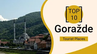 Top 10 Best Tourist Places to Visit in Gorazde | Bosnia - English