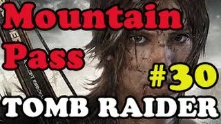Tomb Raider 2013 | XBOX360/PS3/PC Walkthrough | Mountain Pass | w/Comm by AkeelZ STraFe [ep#30]