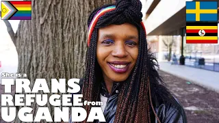 She is a TRANS REFUGEE from UGANDA