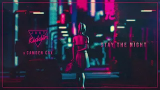 Just Kiddin x Camden Cox - Stay The Night