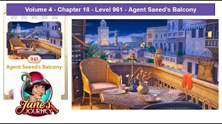 June's Journey - Vol 4 - Chapt 18 - Level 961 - Agent Saeed's Balcony (Complete Gameplay, in order)