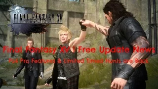 Final Fantasy XV | Free Update | News | PS4 Pro “Stable Mode” & Timed Quest rankings
