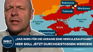 PUTINS KRIEG: "Das wird für die Ukraine eine Herkulesaufgabe!" Hier soll jetzt durchgestoßen werden!