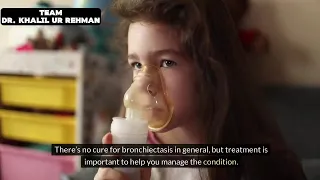 What is Bronchiectasis | Symptoms | Treatment | Clinical Medicine