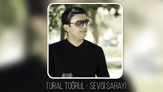 Tural Togrul - Sevgi sarayi