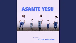 ASANTE YESU