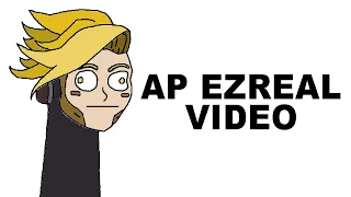 A Glorious VIDEO about AP Ezreal