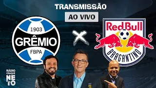 Grêmio x Red Bull Bragantino | AO VIVO | Campeonato Brasileiro 2021 | Rádio Craque Neto