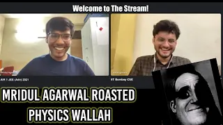 Mridul Agarwal AIR 1 roasted @PhysicsWallah  😡