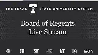 Texas State University System Board of Regents Meeting - May 17th, 2024