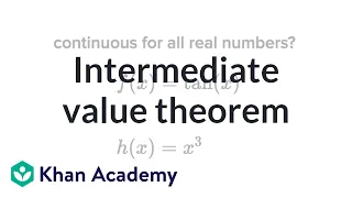 Intermediate value theorem | Existence theorems | AP Calculus AB | Khan Academy