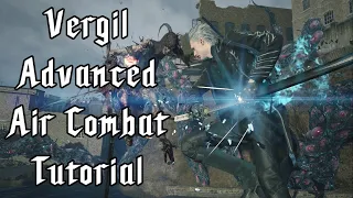 【TUTORIAL】Vergil Advanced Air Combat - DMC5