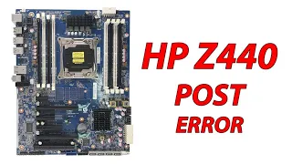 Фиксация ошибок HP Z440 motherboard post error